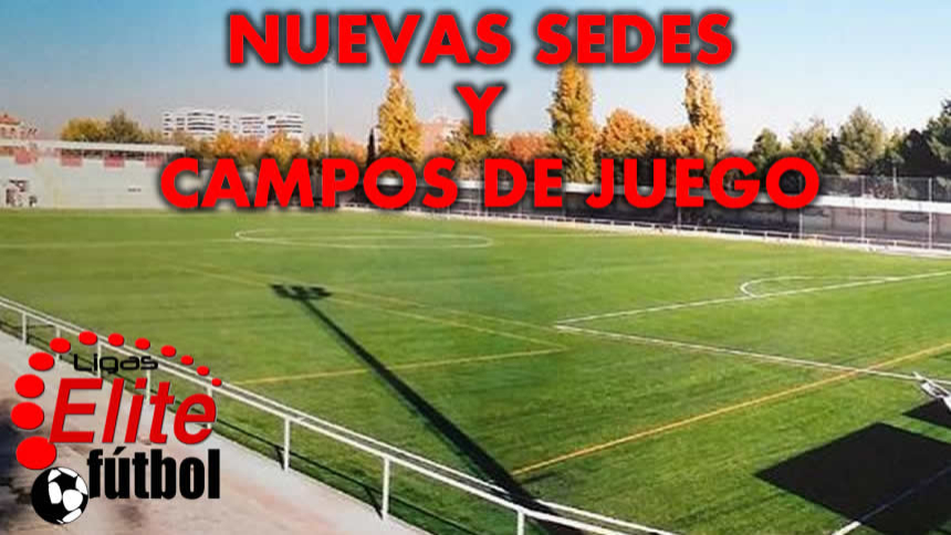 NUEVAS SEDES - CAMPOS DE JUEGO. TEMPORADA 2025-2026